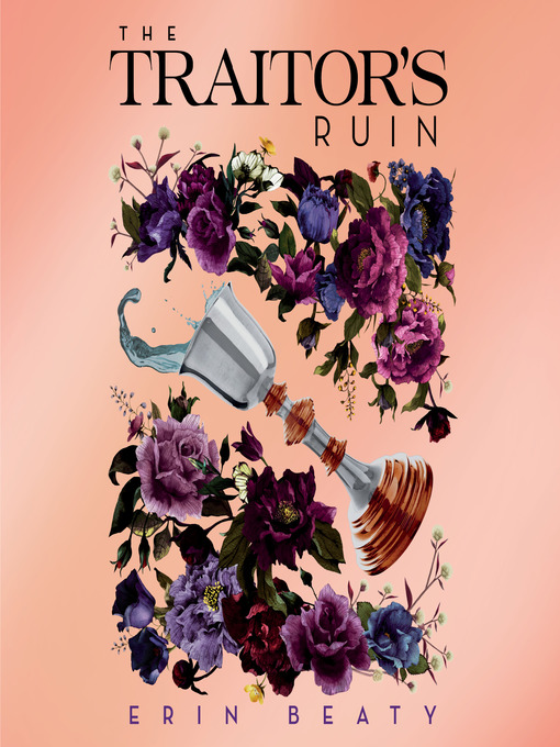 Title details for The Traitor's Ruin by Erin Beaty - Available